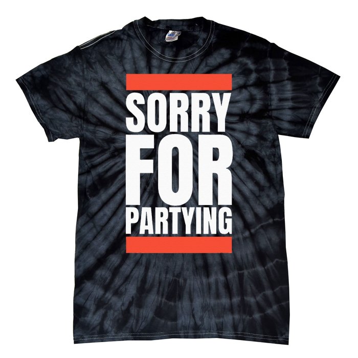 Sorry Funny For Partying Halloween Birthday Costume Tie-Dye T-Shirt