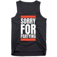 Sorry Funny For Partying Halloween Birthday Costume Tank Top