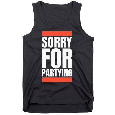 Sorry Funny For Partying Halloween Birthday Costume Tank Top