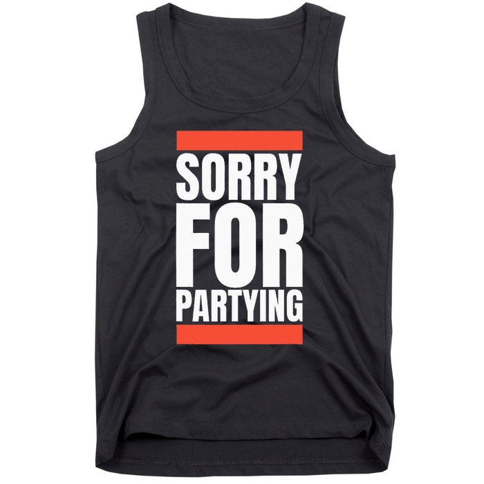 Sorry Funny For Partying Halloween Birthday Costume Tank Top