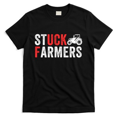 Stuck Farmer Funny Uk Political Slogan Parody Sarcastic Humor Funny Stuck Farmer T-Shirt