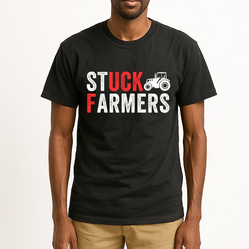 Stuck Farmer Funny Uk Political Slogan Parody Sarcastic Humor Funny Stuck Farmer Tall T-Shirt