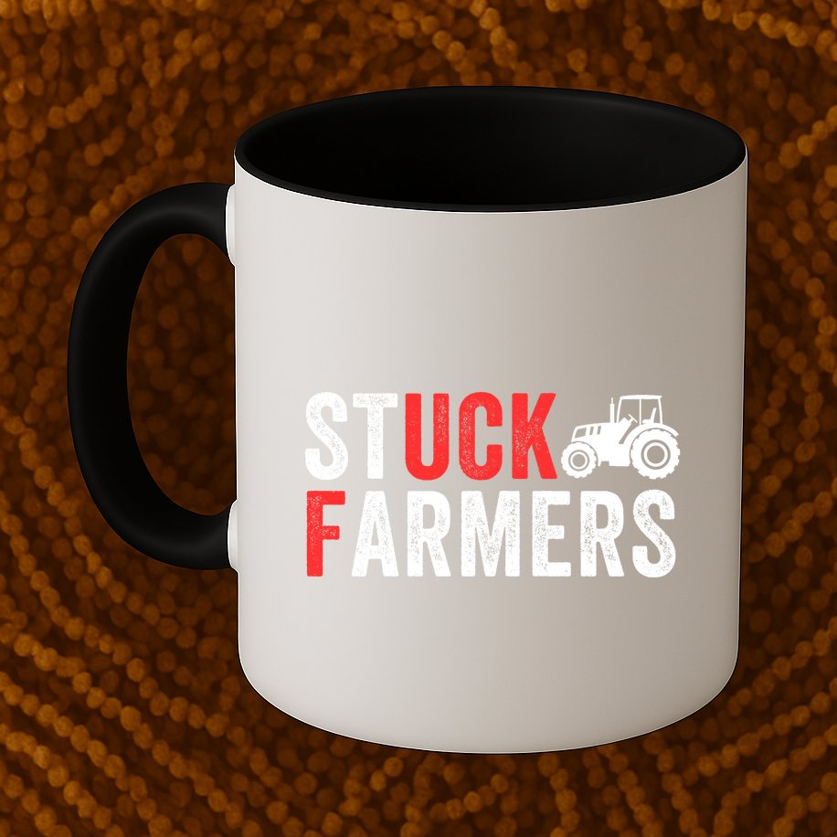 Stuck Farmer Funny Uk Political Slogan Parody Sarcastic Humor Funny Stuck Farmer Mug