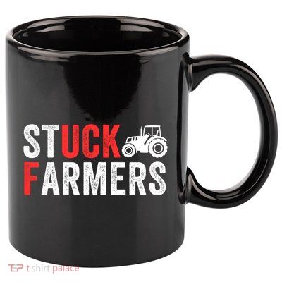 Stuck Farmer Funny Uk Political Slogan Parody Sarcastic Humor Funny Stuck Farmer 11oz C Handle Ceramic Mug