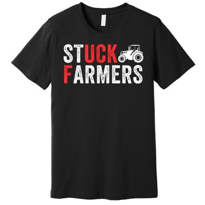 Stuck Farmer Funny Uk Political Slogan Parody Sarcastic Humor Funny Stuck Farmer Premium T-Shirt