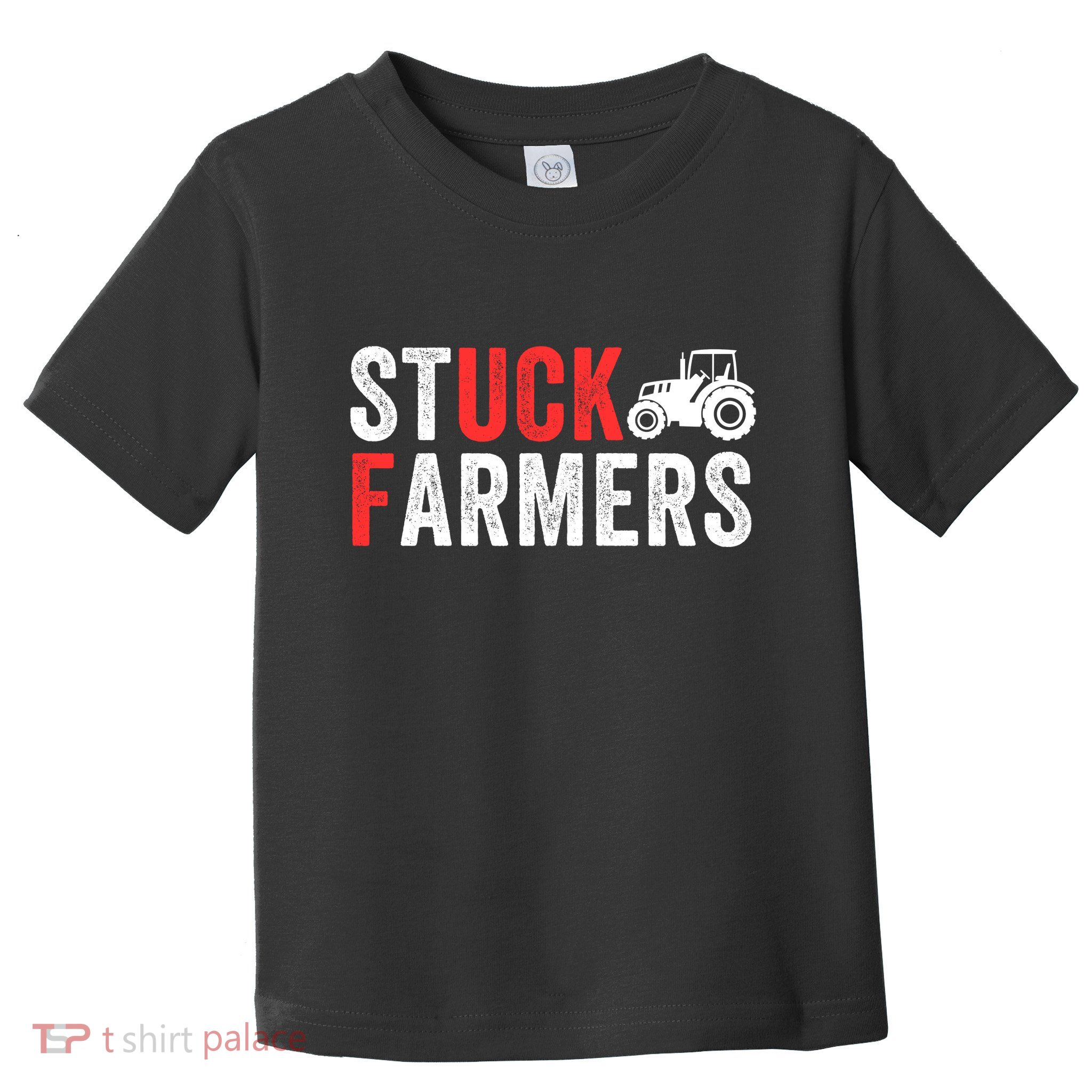 Stuck Farmer Funny Uk Political Slogan Parody Sarcastic Humor Funny Stuck Farmer Toddler T-Shirt