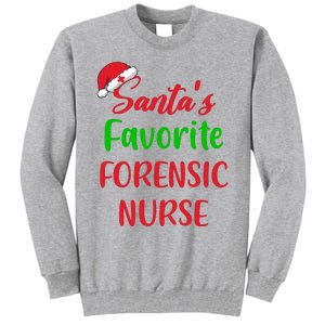 Santas Favorite Forensic Nurse Funny Christmas Tall Sweatshirt