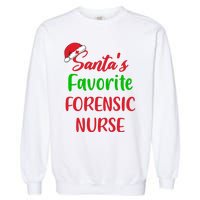 Santas Favorite Forensic Nurse Funny Christmas Garment-Dyed Sweatshirt