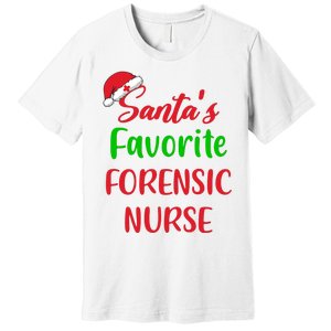 Santas Favorite Forensic Nurse Funny Christmas Premium T-Shirt