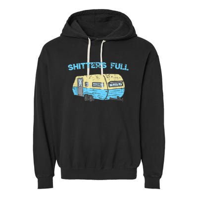 Shitter's Full Funny Camping Van Camper Trailer Camp Garment-Dyed Fleece Hoodie