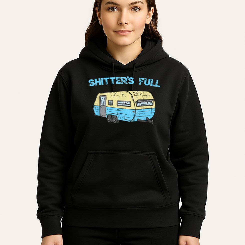Shitter's Full Funny Camping Van Camper Trailer Camp Hoodie