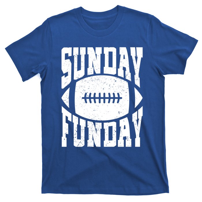 Sunday Funday Funny Football Quote For Sport Lovers Meaningful Gift T-Shirt