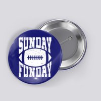 Sunday Funday Funny Football Quote For Sport Lovers Meaningful Gift Button