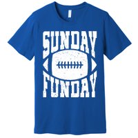 Sunday Funday Funny Football Quote For Sport Lovers Meaningful Gift Premium T-Shirt