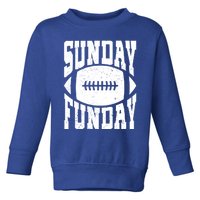 Sunday Funday Funny Football Quote For Sport Lovers Meaningful Gift Toddler Sweatshirt