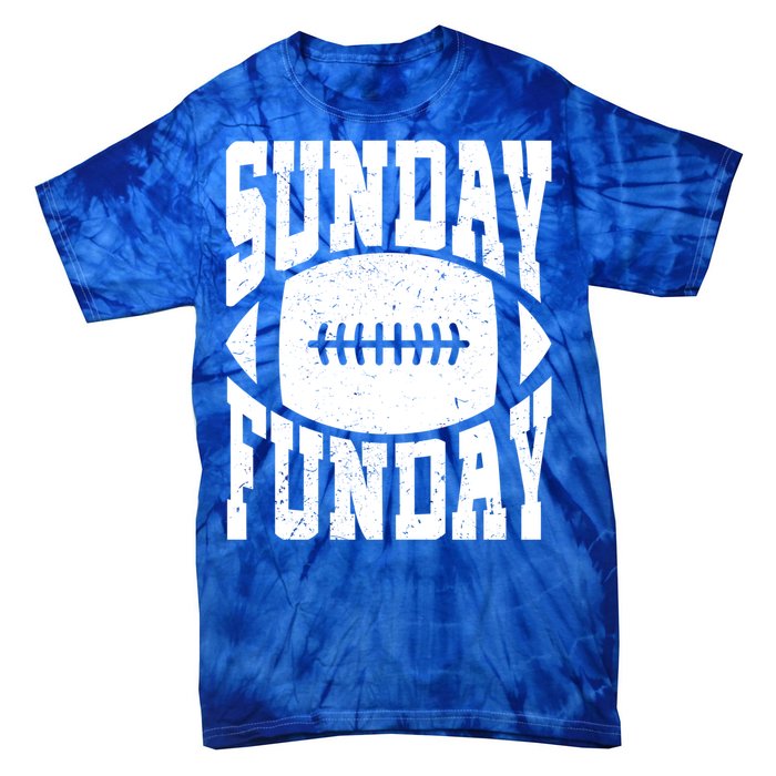 Sunday Funday Funny Football Quote For Sport Lovers Meaningful Gift Tie-Dye T-Shirt