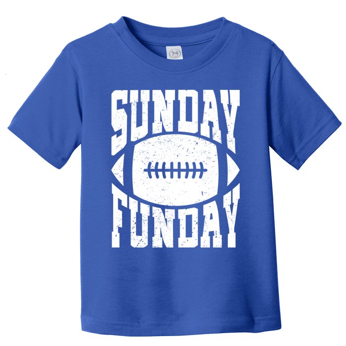 Sunday Funday Funny Football Quote For Sport Lovers Meaningful Gift Toddler T-Shirt