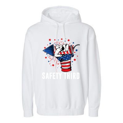 Sarcastic Fireworks Firecrackers 4th Of July Safety Third Gift Garment-Dyed Fleece Hoodie