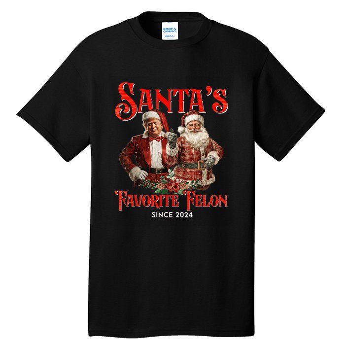 SantaS Favorite Felon Since 2024 Christmas Xmas Funn Christmas Xmas Funny Trump Tall T-Shirt