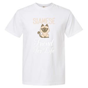 Siamese Friend For Life Siamese Cat Gift Garment-Dyed Heavyweight T-Shirt