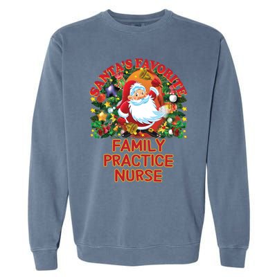 Santas Favorite Family Practice Nurse Nursing Accessories Gift Garment-Dyed Sweatshirt