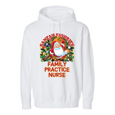 Santas Favorite Family Practice Nurse Nursing Accessories Gift Garment-Dyed Fleece Hoodie