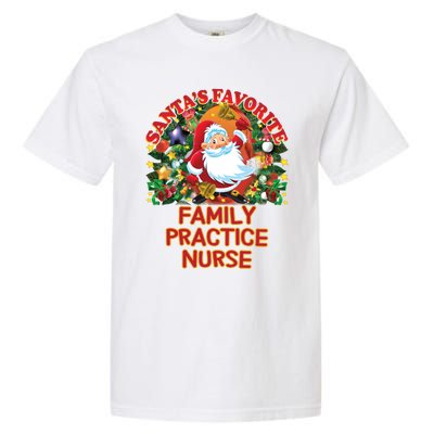 Santas Favorite Family Practice Nurse Nursing Accessories Gift Garment-Dyed Heavyweight T-Shirt