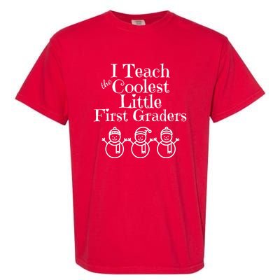 Snowman First Grade Teacher Shirt Coolest Little 1st Graders Garment-Dyed Heavyweight T-Shirt