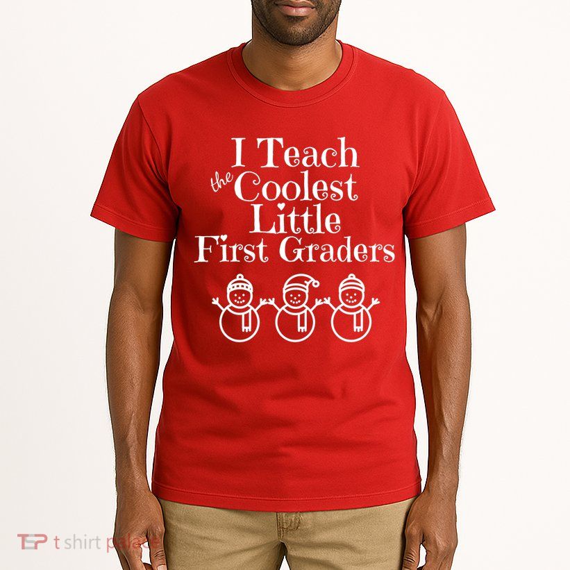Snowman First Grade Teacher Shirt Coolest Little 1st Graders Tall T-Shirt