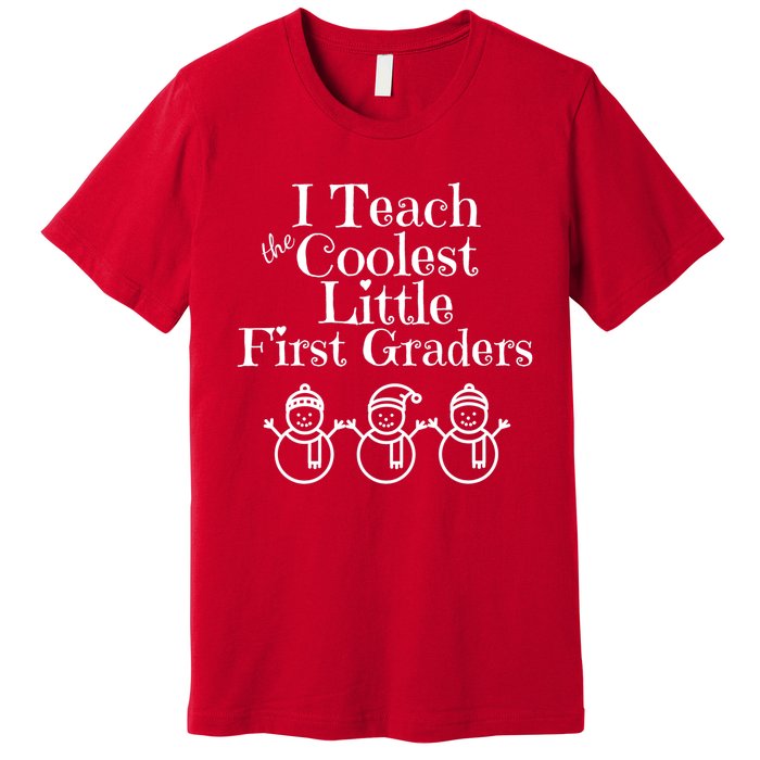 Snowman First Grade Teacher Shirt Coolest Little 1st Graders Premium T-Shirt