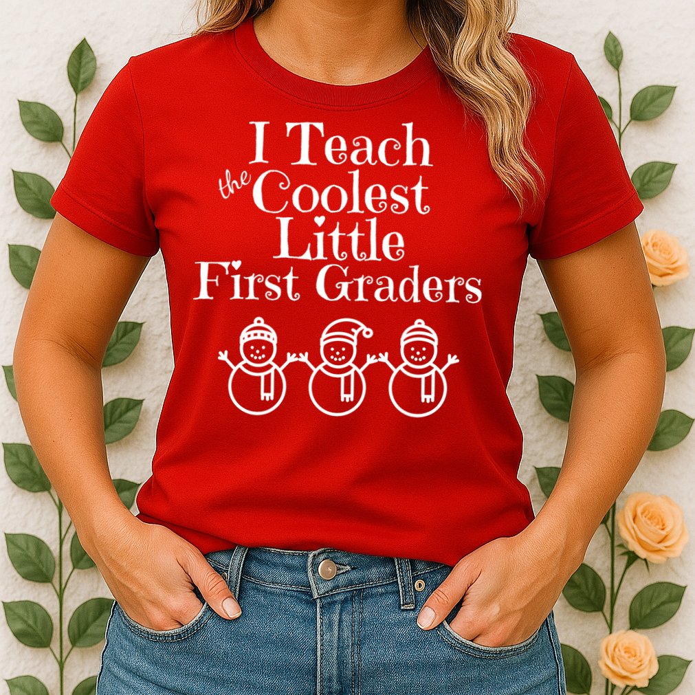 Snowman First Grade Teacher Shirt Coolest Little 1st Graders Womens T-Shirt