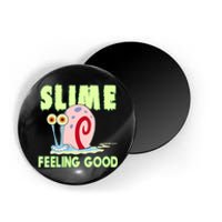 Slime Feeling Good Magnet