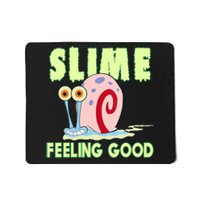 Slime Feeling Good Mousepad