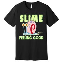 Slime Feeling Good Premium T-Shirt