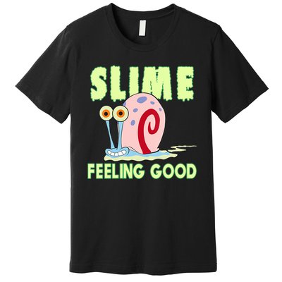 Slime Feeling Good Premium T-Shirt