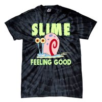 Slime Feeling Good Tie-Dye T-Shirt