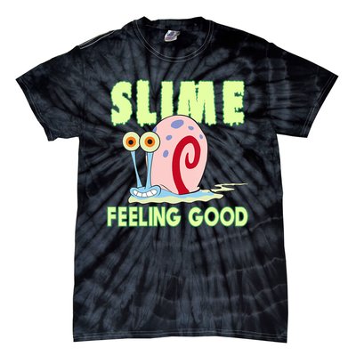 Slime Feeling Good Tie-Dye T-Shirt