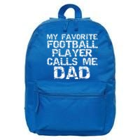 Sports Father Gift My Favorite Football Player Calls Me Dad Gift 16 in Basic Backpack