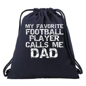 Sports Father Gift My Favorite Football Player Calls Me Dad Gift Drawstring Bag