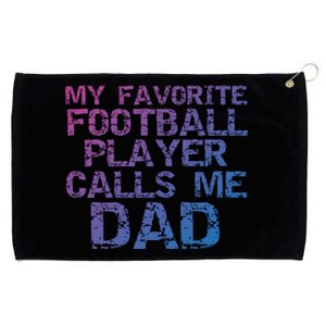 Sports Father Gift My Favorite Football Player Calls Me Dad Gift Grommeted Golf Towel