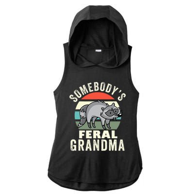 Somebodys Feral Grandma Wild Grandmother Family Retro Ladies PosiCharge Tri-Blend Wicking Draft Hoodie Tank