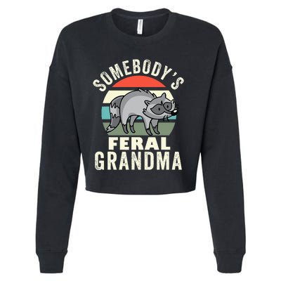 Somebodys Feral Grandma Wild Grandmother Family Retro Cropped Pullover Crew