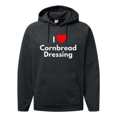 Soul Food Gifts I Love Cornbread Dressing Performance Fleece Hoodie