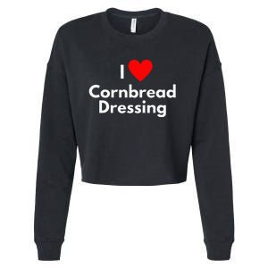 Soul Food Gifts I Love Cornbread Dressing Cropped Pullover Crew