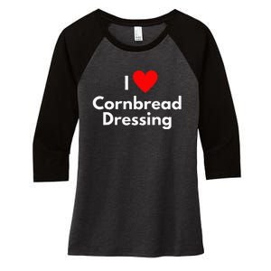 Soul Food Gifts I Love Cornbread Dressing Women's Tri-Blend 3/4-Sleeve Raglan Shirt