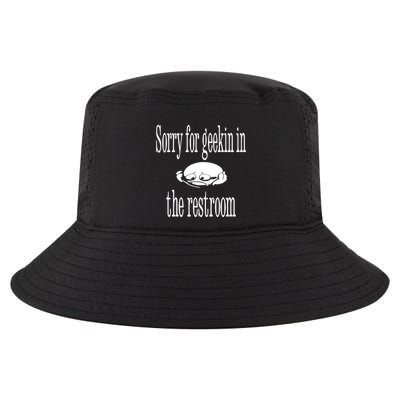 Sorry For Geekin In The Restroom Cool Comfort Performance Bucket Hat