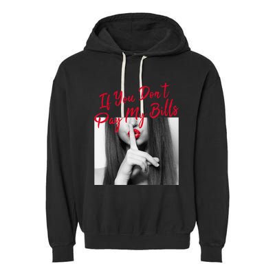 Slogan Figure Graphic If You Dont Pay My Women Shhh Garment-Dyed Fleece Hoodie