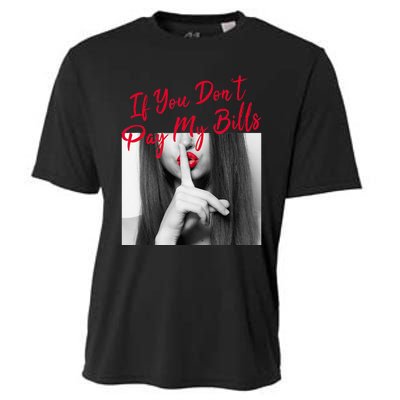 Slogan Figure Graphic If You Dont Pay My Women Shhh Cooling Performance Crew T-Shirt