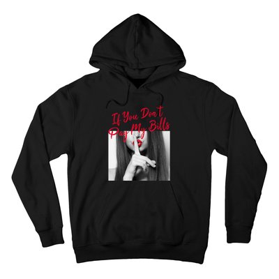 Slogan Figure Graphic If You Dont Pay My Women Shhh Hoodie