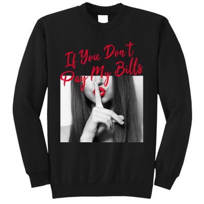 Slogan Figure Graphic If You Dont Pay My Women Shhh Sweatshirt